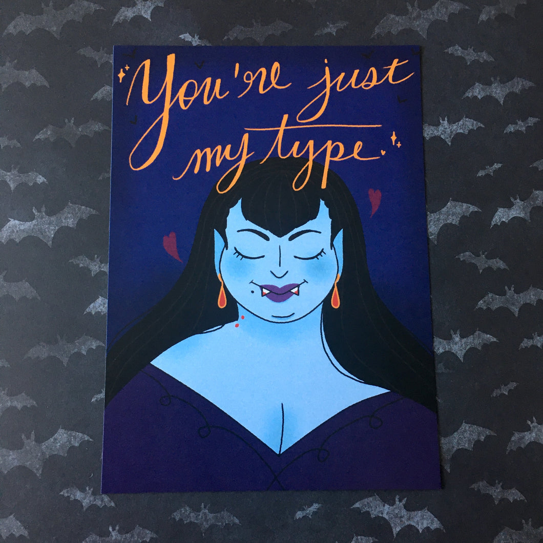 You’re Just My Type - 5 x 7 - Vampire Themed Postcard