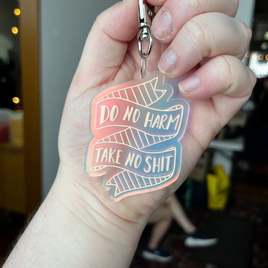 Do No Harm Take No Shit Frosted Iridescent Keychain