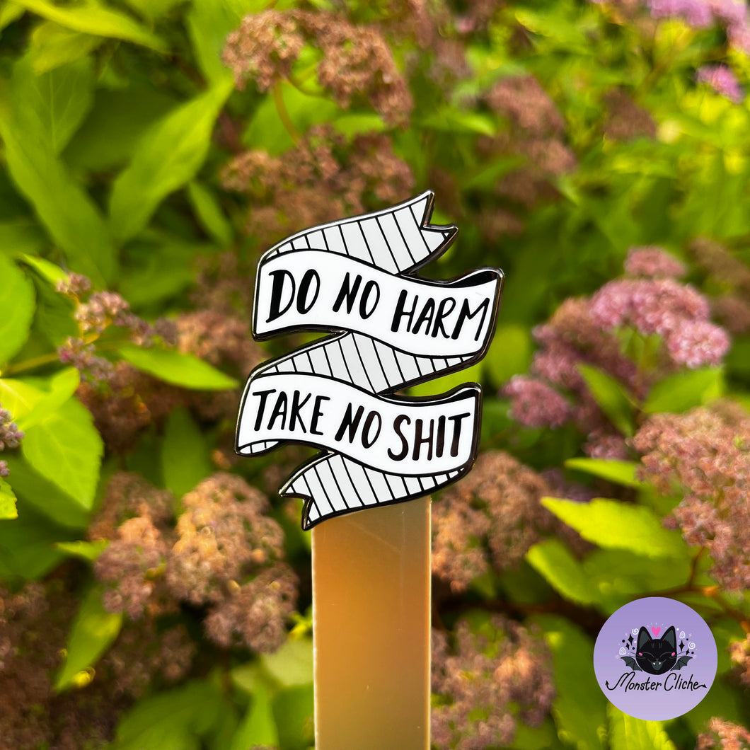 Do no Harm, Take no Shit Hard Enamel Pin