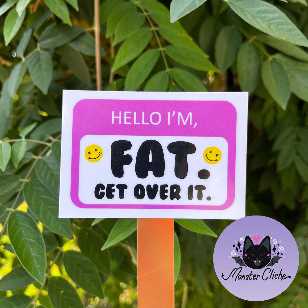 Hello I’m FAT GET OVER IT :) Magnet