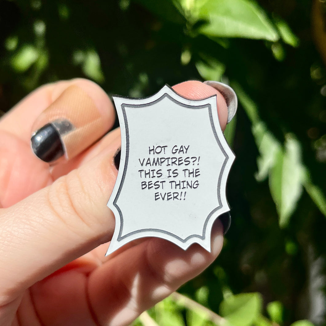 HOT GAY VAMPIRES Acrylic Pin