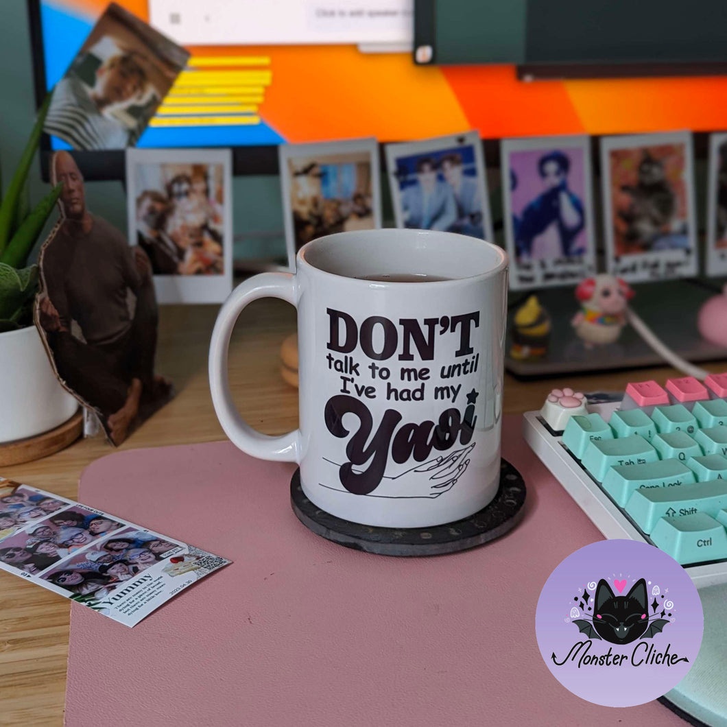 PREORDER Don't Talk to Me Until I've Had My Yaoi Mug!