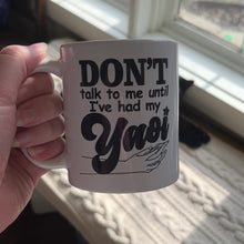 Load and play video in Gallery viewer, Preorder Don&#39;t Talk to Me Until I&#39;ve Had My Yaoi Mug!
