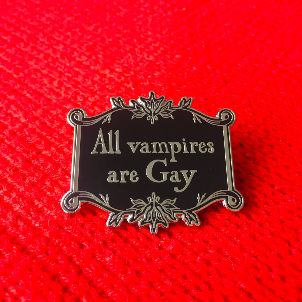 All Vamps are Gay // No Hetero Enamel Pin