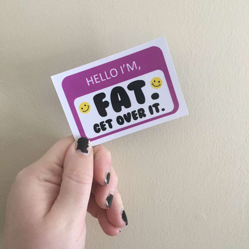 Hello I’m FAT GET OVER IT :) Magnet